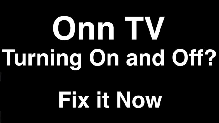 onn roku tv turning on and off